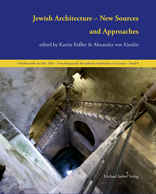 Jewish Architecture – New Sources and Approaches